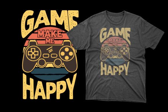 Game Make Me Happy: Graphics for T-Shirt Designs