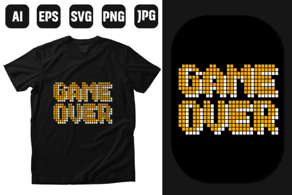 Game Over Gaming T Shirt Design: Graphics & Print Templates