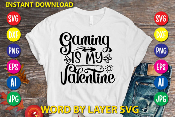 Gaming is My Valentine: Graphics for T-Shirt Designs