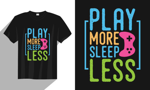 Gaming T-shirt Design: Play More Sleep Graphics