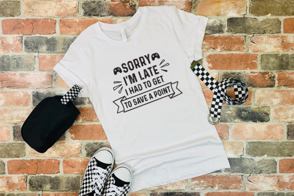 Graphics & Print Templates: Sorry I m Late Gaming Tshirt SVG EPS PNG
