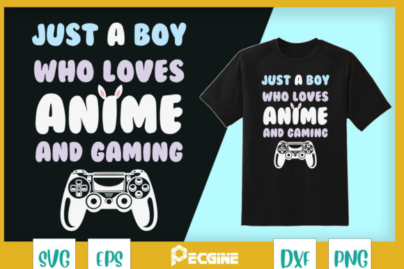 Just a Boy Who Loves Anime Gaming Graphics for T-Shirt Designs