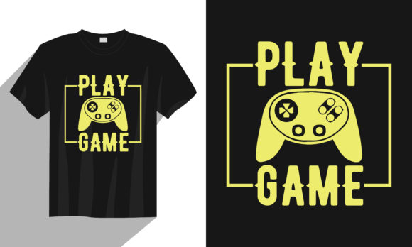 Play Game Gaming T Shirt Design: Graphics & Print Templates
