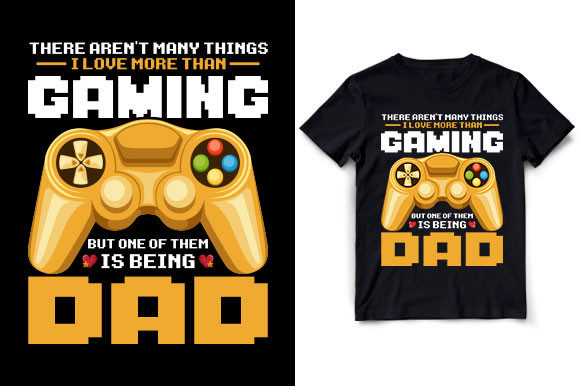 Video Game Gaming Dad T-Shirt Graphics for T-Shirt Designs